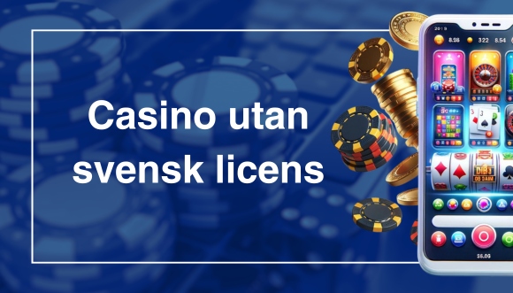 Upptäck världen av casino utan licens 79